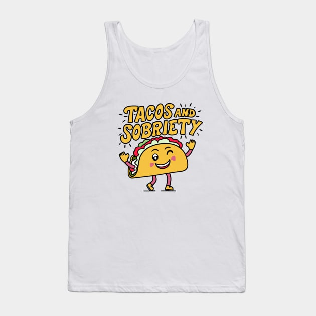 Tacos & Sobriety Tank Top by SOS@ddicted